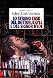 Lo strano caso del dottor Jekyll e del signor Hyde. Ediz. integrale