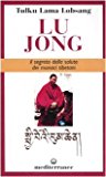 Lu Jong. Il segreto e la salute dei monaci tibetani