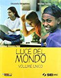 Luce del mondo-Religioni nel tempo. Vol. unico. Con DVD. Per la Scuola media