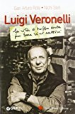 Luigi Veronelli Vita Troppo Corta