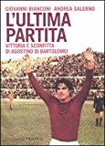 L’ultima partita. Vittoria e sconfitta di Agostino Di Bartolomei