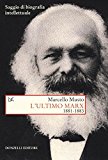 L’ultimo Marx 1881-1883. Saggio di biografia intellettuale