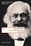 L'ultimo Marx 1881-1883. Saggio di biografia intellettuale