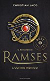 L’ultimo nemico. Il romanzo di Ramses: 5