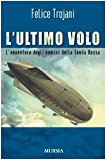 L’ultimo volo. L’avventura degli uomini della Tenda Rossa