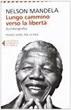 Lungo cammino verso la libertà. Autobiografia