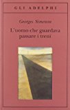 L’uomo che guardava passare i treni