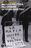 Mafia e politica. All'origine di «Cosa Nostra»