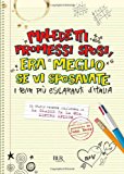 Maledetti Promessi Sposi, era meglio se vi sposavate. I temi più esilaranti d’Italia