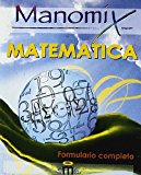 Manomix di matematica. Formulario completo