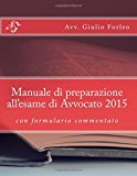 Manuale Di Preparazione All'esame Di Avvocato 2015