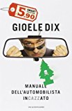 Manuale dell’automobilista incazzato