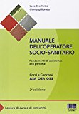 Manuale dell'operatore socio-sanitario. Fondamenti di assistenza alla persona