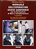 Manuale dell’operatore socio sanitario. Per la formazione di base e complementare