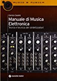 Manuale di musica elettronica. Teoria e tecnica dei sintetizzatori