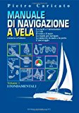 Manuale di navigazione a vela. Costiera e d'altura: 1