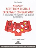 Manuale di scrittura digitale creativa e consapevole