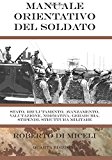 Manuale orientativo del Soldato: Tutto ciò che dovresti conoscere, prima di affrontare la vita militare