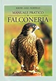Manuale pratico di falconeria