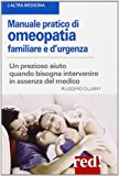 Manuale pratico di omeopatia familiare e d'urgenza