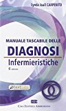 Manuale tascabile delle diagnosi infermieristiche. Applicazione alla pratica clinica