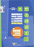 Manuale teorico-pratico per il recupero del calciatore infortunato. Con riabilitazione da lesione muscolare