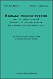 Manuale teorico-pratico per la redazione di verbali di contestazione in materia ittico-venatoria. Per forze di polizia, polizia locale e guardie particolari giurate