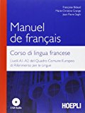 Manuel de francais-Corso di lingua francese. Livelli A1-A2 del quadro comune europeo di riferimento delle lingue. Con 2 CD Audio