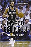 Marco Belinelli. «Alla fine ho vinto»