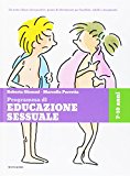 Maschi e femmine, sto crescendo, io e gli altri, come sono nato. Programma di educazione sessuale. 7-10 anni