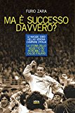 Ma è successo davvero? 12 maggio 1985: Hellas Verona campione d'Italia. La storia dello scudetto più incredibile del calcio italiano