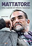 Mattatore. Vita e parole di Vittorio Gassman