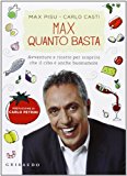 Max quanto basta. Avventure e ricette per scoprire che il cibo è anche buonumore