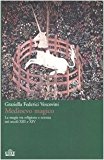Medioevo magico. La magia tra religione e scienza nei secoli XIII e XIV
