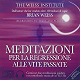 Meditazioni per la regressione alle vite passate. CD Audio