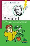 Mendel e l’invasione degli OGM