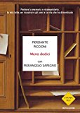 Meno dodici. Perdere la memoria e riconquistarla: la mia lotta per ricostruire gli anni e la vita che ho dimenticato