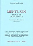 Mente zen, mente di principiante. Conversazioni sulla meditazione e la pratica zen