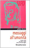 Messaggi all’umanità. Veritas vincit-Da stella a stella-Prima dell’atterraggio