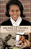 Michelle Obama. First Lady della speranza