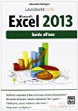Microsoft Excel 2013. Guida all'uso