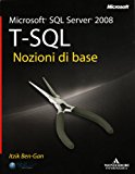 Microsoft SQL Server 2008. T-SQL. Nozioni di base