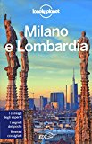 Milano e Lombardia. Con cartina