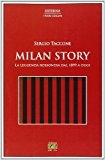 Milan story. La leggenda rossonera dal 1899 a oggi