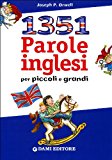 Milletrecentocinquantuno parole inglesi per piccoli e grandi