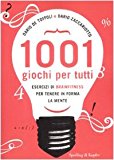 Milleuno giochi per tutti. Esercizi di brainfitness per tenere in forma la mente