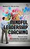 Mindful leardeship coaching. Percorsi verso una leadership consapevole