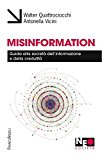 Misinformation. Guida alla società dell’informazione e della credulità