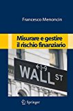 Misurare e gestire il rischio finanziario