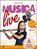 Musica live. Vol. A-B-Libro attivo. Con espansione online. Per la Scuola media. Con CD Audio